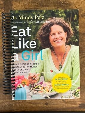 Dr. Mindy Pelz "Eat Like a Girl" Spiral Cookbook - Green Cover